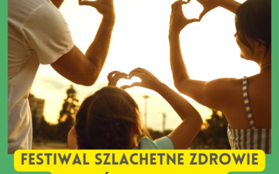 Festiwal Szlachetne Zdrowie